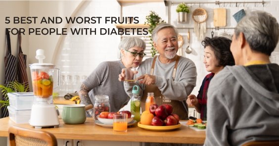  5 BEST AND WORST FRUITS FOR PEOPLE WITH  DIABETES